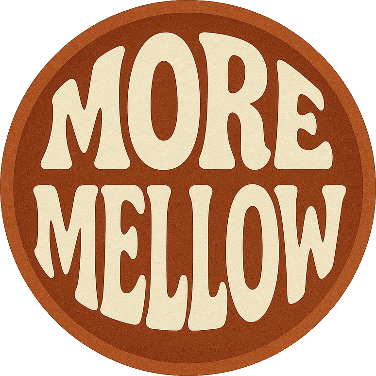 More Mellow